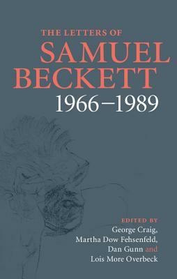 The Letters of Samuel Beckett: Volume 4, 1966-1989 by Samuel Beckett