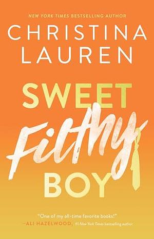 Sweet Filthy Boy by Christina Lauren
