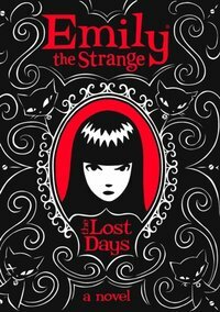 Emily the Strange: The Lost Days by Rob Reger, Jessica Gruner