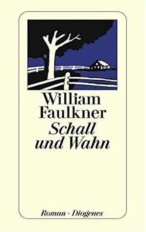 Schall und Wahn by Elisabeth Kaiser, Helmut M. Braem, William Faulkner