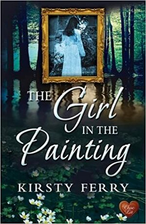 The Girl in the Painting by Kirsty Ferry