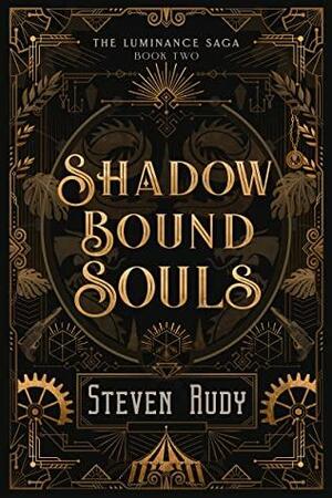Shadow Bound Souls by Steven Rudy