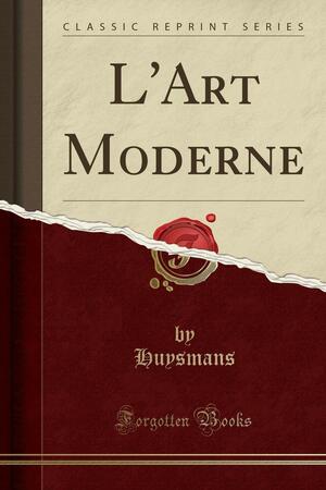 L'Art Moderne by Joris-Karl Huysmans