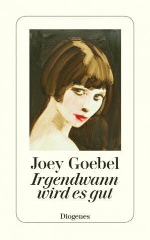 Irgendwann wird es gut by Joey Goebel