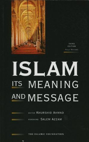 Islam: Its Meaning and Message by Salem Azzam, Khurshid Ahmad