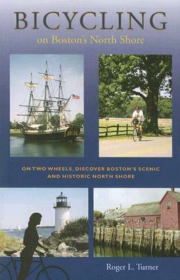 Bicycling on Boston's North Shore by Roger Turner