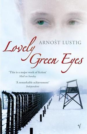 Lovely Green Eyes by Arnost Lustig