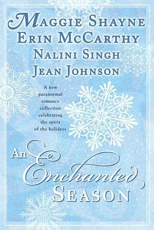 An Enchanted Season by Nalini Singh, Maggie Shayne, Jean Johnson, Erin McCarthy