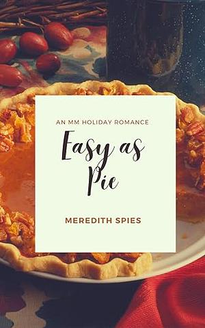 Easy as Pie by Meredith Spies