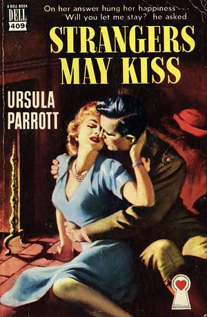 Strangers May Kiss by Ursula Parrott