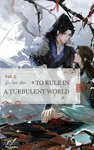 To Rule in a Turbulent World: 乱世为王Vol3 (English Edition) by Gu Xue Rou
