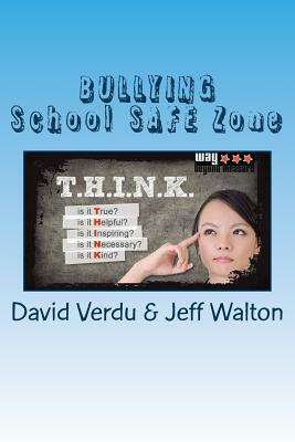 Bullying: School Safe Zone by David Verdu, Jeff Walton