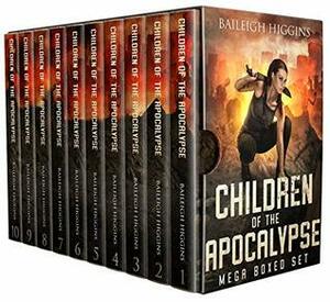 Children of the Apocalypse: Mega Boxed Set by Baileigh Higgins