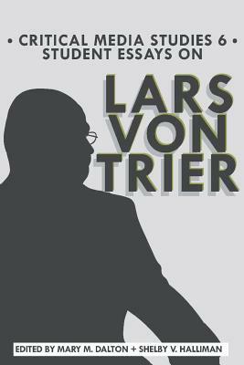 Student Essays on Lars von Trier by Wake Forest University Students