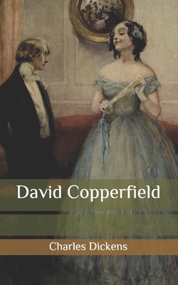 David Copperfield by Charles Dickens