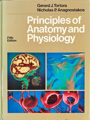 Principles of Anatomy and Physiology, Fifth Edition by Nicholas P. Anagnostakos, Gerard J. Tortora