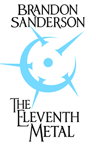 The Eleventh Metal by Brandon Sanderson