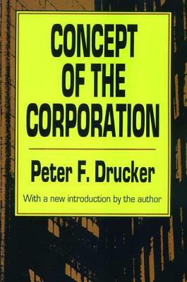 Concept of the Corporation by Peter F. Drucker