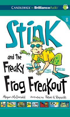 Stink and the Freaky Frog Freakout by Megan McDonald