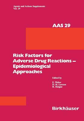 Risk Factors for Adverse Drug Reactions -- Epidemiological Approaches by D.H. Lawson, E. Weber, R. Hoigné