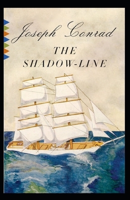 The Shadow-Line Annotated by Joseph Conrad