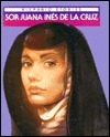 Sor Juana Ines de La Cruz by Kathleen Thompson