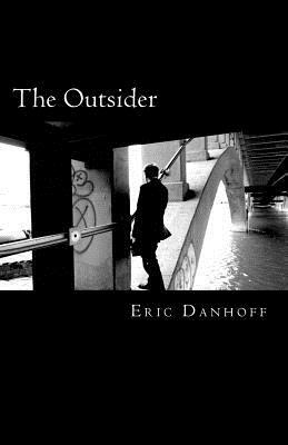 The Outsider by Eric Danhoff