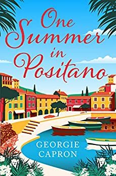One Summer in Positano by Georgie Capron