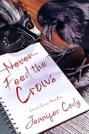 [Never] Feed the Crows by Jennifer Cody