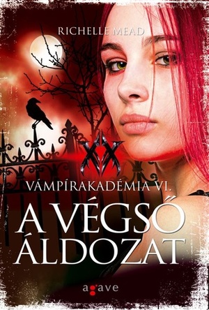 A végső áldozat by Richelle Mead