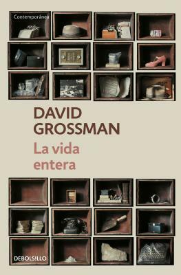 La Vida Entera / To the End of the Land by David Grossman