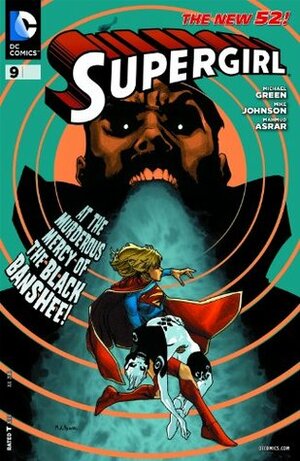 Supergirl #9 by Michael Green, Mike Johnson, Mahmud Asrar