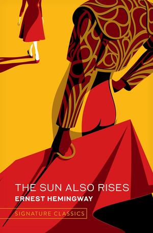 The Sun Also Rises by Ernest Hemingway