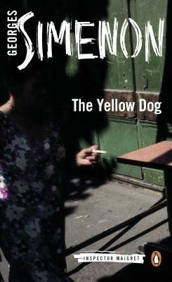 The Yellow Dog by A. Pedro, Georges Simenon, Linda Asher, J. Lima da Costa