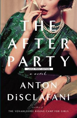 The After Party by Anton DiSclafani