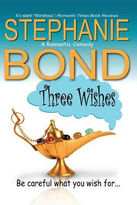 Three Wishes by Stephanie Bond