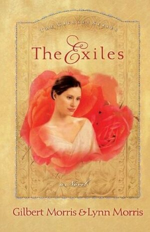The Exiles by Gilbert Morris, Lynn Morris