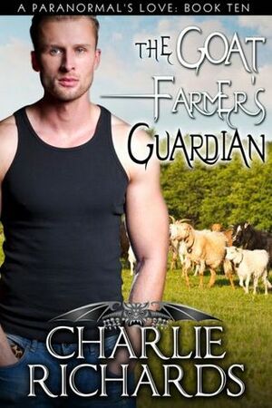 The Goat Farmer's Guardian by Charlie Richards