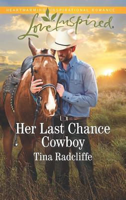 Her Last Chance Cowboy by Tina Radcliffe