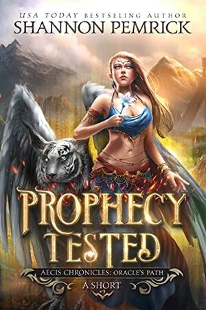 Prophecy Tested (An Oracle's Path Short) by Shannon Pemrick