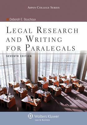 Legal Research and Writing for Paralegals [With Free Web Access] by Deborah E. Bouchoux