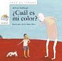 ¿Cuál es mi color? by Antoine Guilloppé