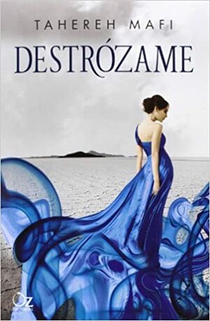 Destrózame by Tahereh Mafi