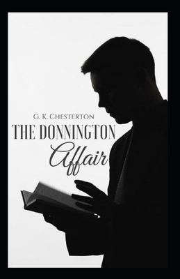 The Donnington Affair Illustrated by G.K. Chesterton