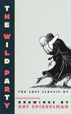 The Wild Party by Art Spiegelman, Joseph Moncure March