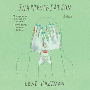 Inappropriation by Lexi Freiman
