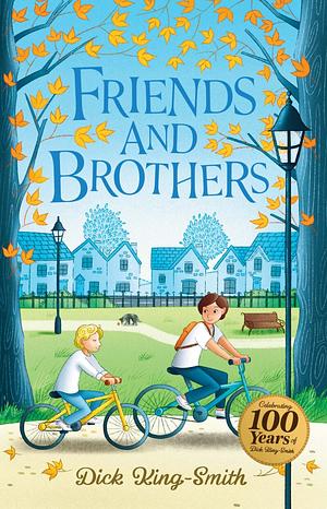 Friends and Brothers by Dick King-Smith