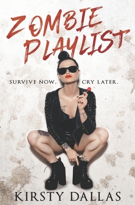 Zombie Playlist: A Rock Zombie Romance by Kirsty Dallas