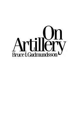 On Artillery by Bruce I. Gudmundsson