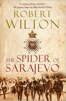 The Spider of Sarajevo by Robert Wilton